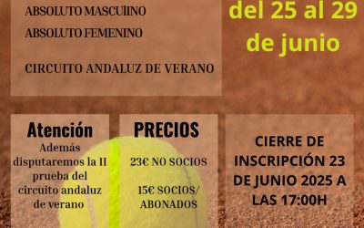 TORNEO ABSOLUTODE TENIS Y PRUEBA DEL CIRCUITO ANDALUZ DE VERANO